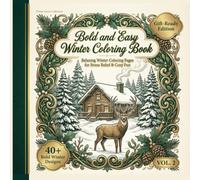 Bold and Easy Winter Coloring Book VOL. 2: Cozy Cabin Village Edition - 40+ Stress-Relieving Winter Coloring Pages for Relaxation & Creativity ... (Bold Cozy Spaces Coloring Book vol 1)