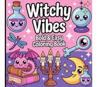 Bold and Easy Witchy Vibes Coloring Book: Magical Designs for Relaxing, Stress-Free Coloring.