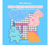 Bold and Easy Word Search Coloring Book Fantasy Puzzles for Mindfulness and Stress Relief: Magical Activity Book to Color and Solve, Mindful Fun for Adults and Teens