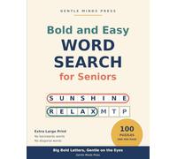 Bold and Easy Word Search for Seniors: 100 Large Print Nostalgia Puzzles, One Puzzle Per Page with Full Solutions - No Backwards or Diagonal Words
