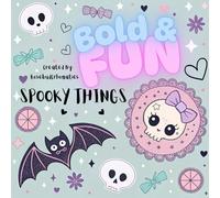 Bold and Fun Spooky Things