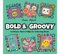 Bold and Groovy Home Vibes Coloring Book for Kids & Teens: 50 Bold & Easy Retro Household Objects for Relaxation, Stress Relief & Creative Fun | Cute Vintage 70s Style