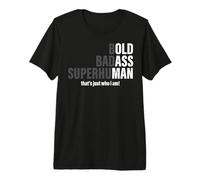 Bold Badass Superhuman - That's What I Am Statement Design Camiseta Premium