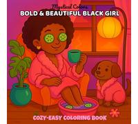 Bold & Beautiful Black Girl: Big, Bold and Simple Designs Featuring Fashion, Hair, Self-Care & Cozy Moments