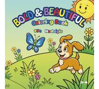 BOLD & BEAUTIFUL COLORING BOOK: 90'S NOSTALGIA BOLD CUTE & FUN PAGES