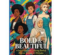 Bold & Beautiful: Empowering Coloring Book for Women and Teens with Affirmations, Sass & Style