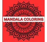 Bold & Blissful Mandalas: Easy Designs for Relaxation, Mindfulness, and Peaceful Coloring: Peaceful Mandala Moments with Simple and Bold Patterns for All Ages