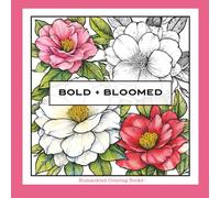 Bold + Bloomed: A Floral Coloring Book (Humankind Coloring Books)