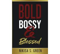 Bold, Bossy & Blessed: My Testimony