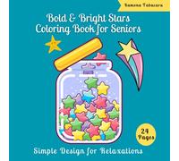 Bold & Bright Stars Coloring Book for Seniors: 24 Relaxing and Simple Large-Print Star Designs for Seniors to Color and Enjoy