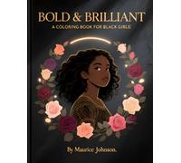 Bold & Brilliant: A Coloring Book for Black Girls