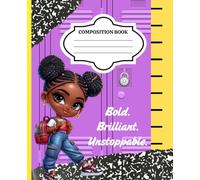Bold. Brilliant. Unstoppable. Composition Notebook