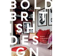 Bold British design: modern living spaces to inspire fearlessness and creativity