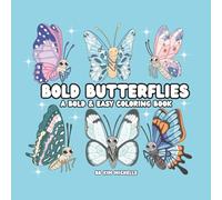Bold Butterflies: A Bold & Easy Coloring Book: A Beginner-Friendly Butterfly Coloring Collection