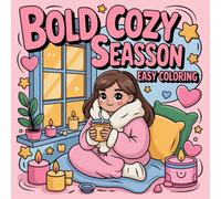 Bold Cozy Girl Season Easy Coloring: A delightful collection made for kids and adults who enjoy bold, relaxing coloring fun.