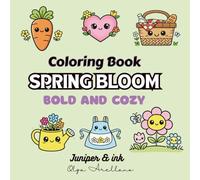 BOLD & COZY SPRING BLOOM COLORING BOOK: Bold & Easy Designs