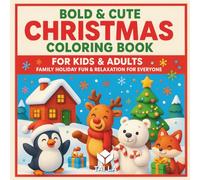 Bold & Cute Christmas Coloring Book: Easy, Fun, and Relaxing Holiday Designs for Kids and Adults