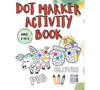 Bold Dot Marker Creative Fun Activity Book for Kids: Toddler Activity Book: Dot-Filling and Cutting Fun for Ages 2 to 5