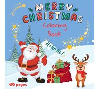Bold, Easy And Cute Merry Christmas Coloring Book For Kids, Teens: Simple and Big Designs With Santas, Reindeer, Snowmen, Christmas Trees, with Stress Relief and Relaxing Designs
