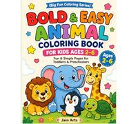 Bold & Easy Animal Coloring Book for Kids Ages 2-6: 50 Fun & Simple Pages of Cute Animals for Toddlers & Preschoolers (Big Fun Coloring Series)
