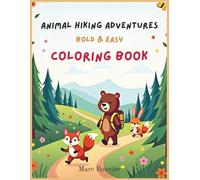 Bold & Easy Animal Hiking Adventures Coloring Book: Simple and Relaxing Nature Designs with Cute Animals for Stress Relief and Easy Coloring (Bold & Easy Coloring Book Series)