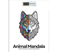 Bold & Easy Animal Mandala Coloring Book Vol 3: Relaxing Mandalas with Cute Animals for Adults and Kids