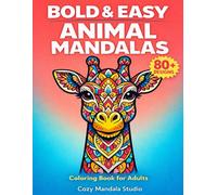 Bold & Easy Animal Mandalas for Adults: 80+ Large Print Designs for Relaxation, Stress Relief & Calm Coloring