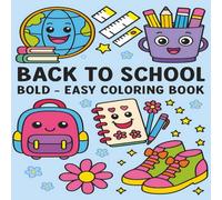 Bold Easy Back to School Coloring Book: Back to School Coloring Pages with Big Simple Outlines, Kids & Adults, Single-Sided for Stress Relief