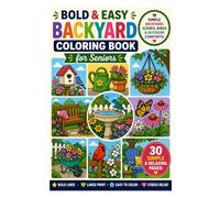 Bold & Easy Backyard Coloring Book for Seniors: Simple Large Print Backyard Scenes, Birds & Outdoor Comforts for Stress Relief