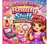 Bold Easy Beauty Stuff Coloring Pages: Cute and Simple Beauty-Themed Coloring Book for Kids with Big, Easy Designs