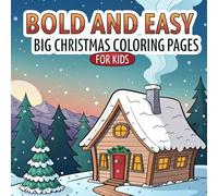 Bold & Easy Big Christmas Coloring Pages for Kids: 75 einfache & große Weihnachtsmotive für Kinder