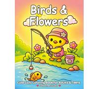 Bold & Easy Birds & Flowers Coloring Book. Simple, Big and Relaxing Designs (Bold & Easy Adorable Animals & Flowers Collection)