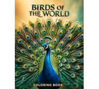 Bold & Easy Birds of the World Coloring Book: Bold & Easy Peacock, Parrot, Owl & Hummingbird Designs - The Perfect Gift for Bird Lovers, Birdwatchers ... Easy Forest Animals Coloring Book for Adults)