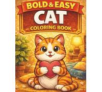 Bold & Easy Cat Coloring Book for Adults & Seniors: Cute Relaxing Cat Designs for Stress Relief, Mindfulness & Relaxation
