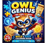 BOLD & EASY CHIBI OWL GENIUS COLORING BOOK FOR KIDS :: BOOK 6 OF CHIBI SUPERHERO SERIES: OWL GENIUS: TINY WINGS, BIG IDEAS (CHIBI SUPERHERO COLORING BOOKS)