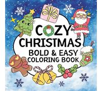 Bold & Easy Christmas Coloring Book: 45 Simple & Festive Holiday Designs for Stress-Free Coloring - Perfect for Adults, Seniors & Beginners - 8.5" x 8.5" One-Sided Pages