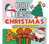 Bold & Easy Christmas Coloring Book: 50 Simple & Festive Holiday Designs for Stress-Free Coloring - Perfect for Adults, Seniors & Beginners - 6" x 6" One-Sided Pages