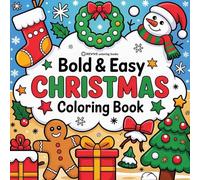 Bold & Easy Christmas Coloring Book: Cute & Festive Fun Stress Relief Coloring (Bold & Easy Stress Relief Coloring Books)