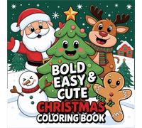 Bold & Easy Christmas Coloring Book for Kids Ages 4-8: Cute and Simple Holiday Designs | Volume 2: Fun and Adorable Christmas Characters to Color: Santa, Reindeer, Snowman, Gingerbread & More