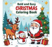 Bold & Easy Christmas Coloring Book for Kids: Simple Holiday Designs with Santa, Reindeer, Snowmen, and More | Big Pictures for Toddlers and Preschoolers Ages 3-8