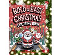 Bold & Easy Christmas Coloring Book: Simple Holiday Coloring Book for Toddlers
