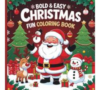 Bold & Easy Christmas Fun Coloring Book: Thick-Line Holiday Designs for Relaxation - Simple, Festive, and Stress-Free Coloring for Adults & Kids