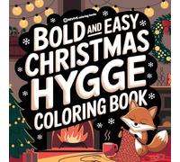 Bold & Easy Christmas Hygge Coloring Book: Cute & Festive Fun Stress Relief Coloring (Bold & Easy Stress Relief Coloring Books)