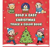 Bold & Easy Christmas Trace & Color Book: Celebrate the Season with Festive Tracing & Coloring Fun | A Holiday Activity Book for Kids Ages 3-7 (Color & Explore Series)