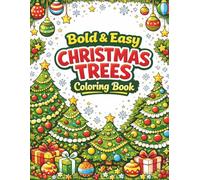 Bold & Easy Christmas Trees Coloring Book: 50 Bold & Easy Holiday Designs for All Ages | Single-Sided 8.5 x 11 Pages for Festive Relaxation