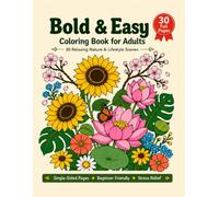 Bold & Easy Coloring Book for Adults: 30 Relaxing Nature & Lifestyle Scenes for Stress Relief and Mindfulness
