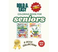 Bold & Easy Coloring Book for Seniors - 2 Books in 1 Bundle Collection: Joyful Moments and Peaceful Garden Scenes for Relaxing, Stress-Free Coloring