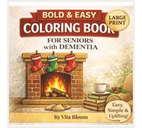 Bold & Easy Coloring Book for Seniors with Dementia: 60 Large-Print Designs for Memory Care - Flowers, Animals, Sweet Memories & Peaceful Seasons (VitaBloom Wellness Series)