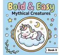 Bold & Easy Coloring Book: Mythical Creatures: Coloring Book for Adults, Teens, and Kids - Simple, Big, and Fun Pocket Worlds for Stress Relief and ... Square Edition) (Bold & Easy Coloring Series)