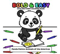 Bold & Easy Coloring Levels: Animals of the America: Cute and Funny Coloring Book